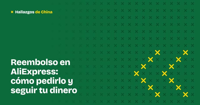 Reembolso en AliExpress: cómo pedirlo y seguir tu dinero