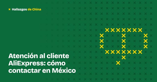 Atención al cliente AliExpress: cómo contactar en México