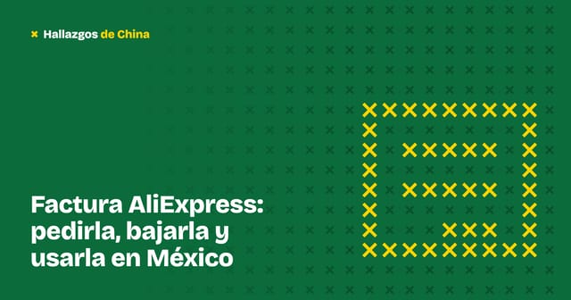 Factura AliExpress: pedirla, bajarla y usarla en México